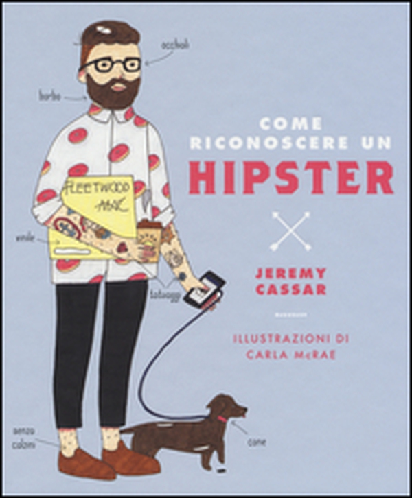 Come riconoscere un hipster - Librerie.coop Come riconoscere un hipster - Librerie.coop