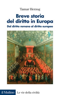 Breve storia del diritto in Europa. Dal diritto romano al diritto europeo - Librerie.coop