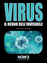 Virus. Il regno dell'invisibile - Librerie.coop