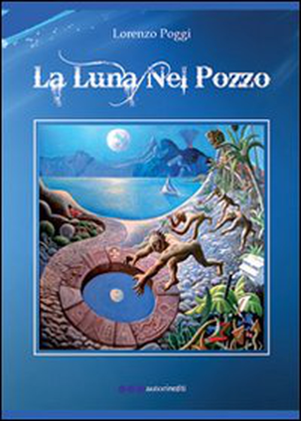 La luna nel pozzo - Librerie.coop La luna nel pozzo - Librerie.coop