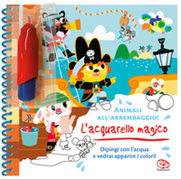 Animali all'arrembaggio! L'acquarello magico - Librerie.coop Animali all'arrembaggio! L'acquarello magico - Librerie.coop