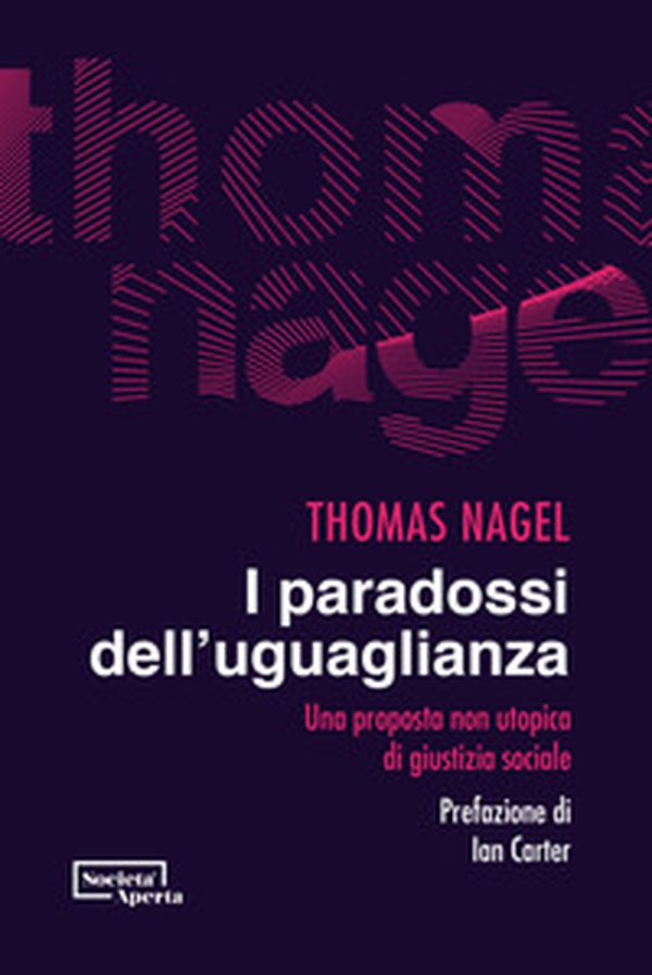 I paradossi dell'uguaglianza. Una proposta non utopica di giustizia sociale - Librerie.coop I paradossi dell'uguaglianza. Una proposta non utopica di giustizia sociale - Librerie.coop