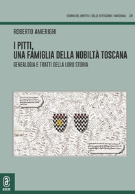 I Pitti, una famiglia della nobiltà toscana. Genealogia e tratti della loro storia - Librerie.coop
