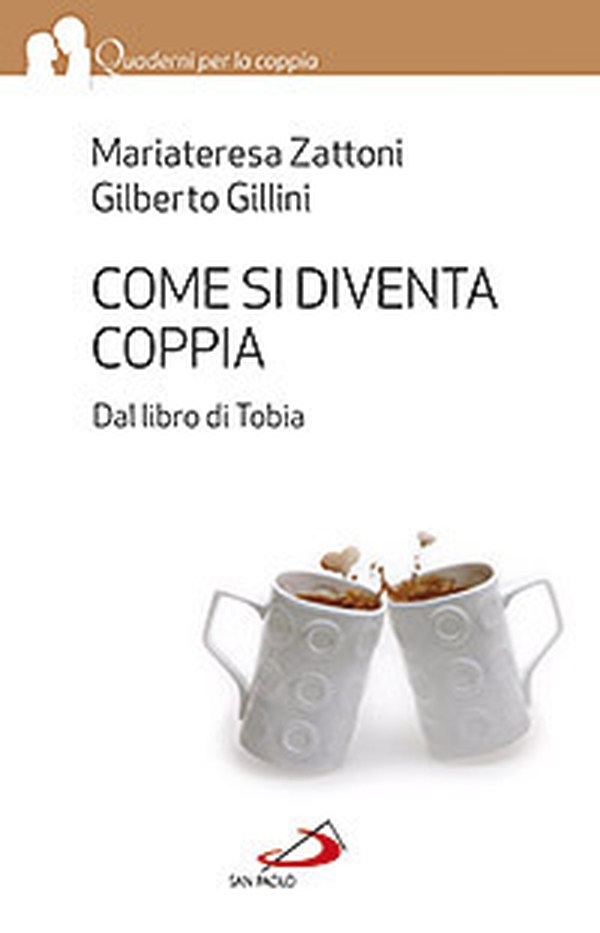 Come si diventa coppia. Dal libro di Tobia - Librerie.coop Come si diventa coppia. Dal libro di Tobia - Librerie.coop