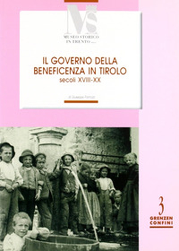 Il governo della benificienza in Tirolo (secoli XVIII-XX) - Librerie.coop Il governo della benificienza in Tirolo (secoli XVIII-XX) - Librerie.coop