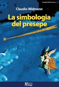 La simbologia del presepe - Librerie.coop La simbologia del presepe - Librerie.coop