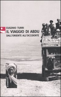 Il viaggio di Abdu. Dall'Oriente all'Occidente - Librerie.coop Il viaggio di Abdu. Dall'Oriente all'Occidente - Librerie.coop