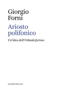Ariosto polifonico. Un'idea dell'Orlando furioso - Librerie.coop