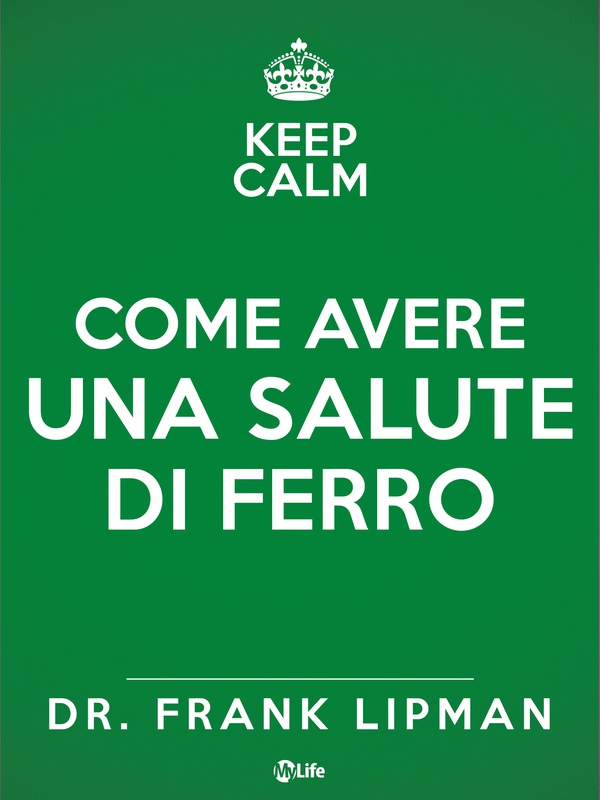 Come avere una salute di ferro. Scopri quanto è facile e piacevole prendersi cura di sé. - Librerie.coop Come avere una salute di ferro. Scopri quanto è facile e piacevole prendersi cura di sé. - Librerie.coop