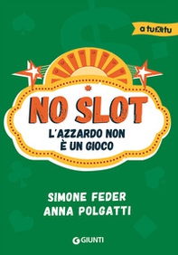 No slot. L'azzardo non è un gioco - Librerie.coop