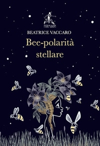 Bee-polarità stellare - Librerie.coop