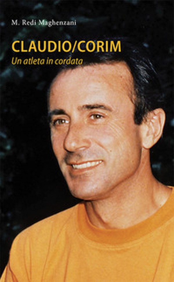 Claudio/Corim. Un atleta in cordata - Librerie.coop Claudio/Corim. Un atleta in cordata - Librerie.coop
