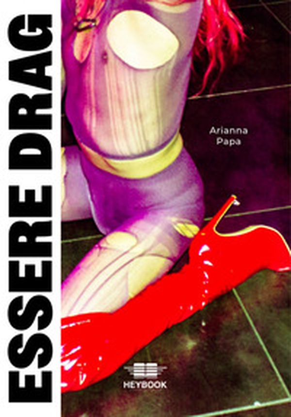 Essere drag - Librerie.coop Essere drag - Librerie.coop