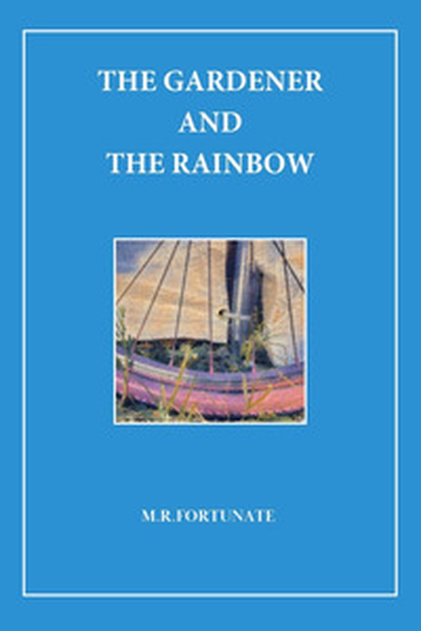 The gardener and the rainbow - Librerie.coop The gardener and the rainbow - Librerie.coop