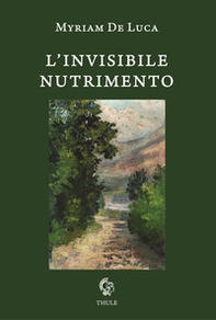 L'invisibile nutrimento - Librerie.coop