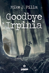Goodbye Irpinia - Librerie.coop