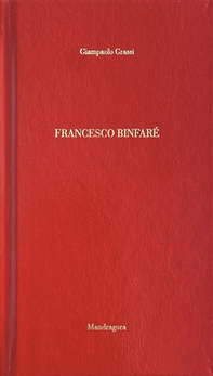 Francesco Binfaré. Ediz. italiana e inglese - Librerie.coop
