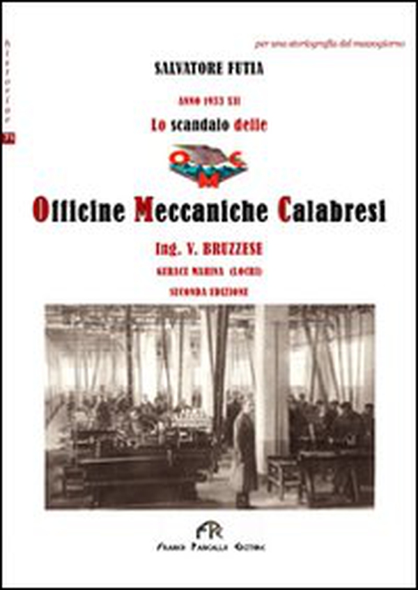 Lo scandalo delle Officine Meccaniche Calabresi - Librerie.coop Lo scandalo delle Officine Meccaniche Calabresi - Librerie.coop