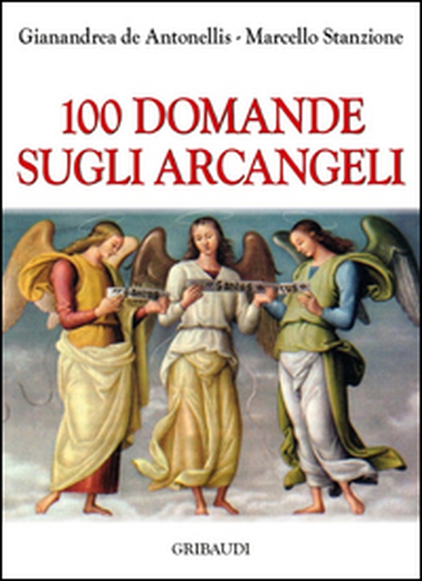 100 domande sugli Arcangeli - Librerie.coop 100 domande sugli Arcangeli - Librerie.coop