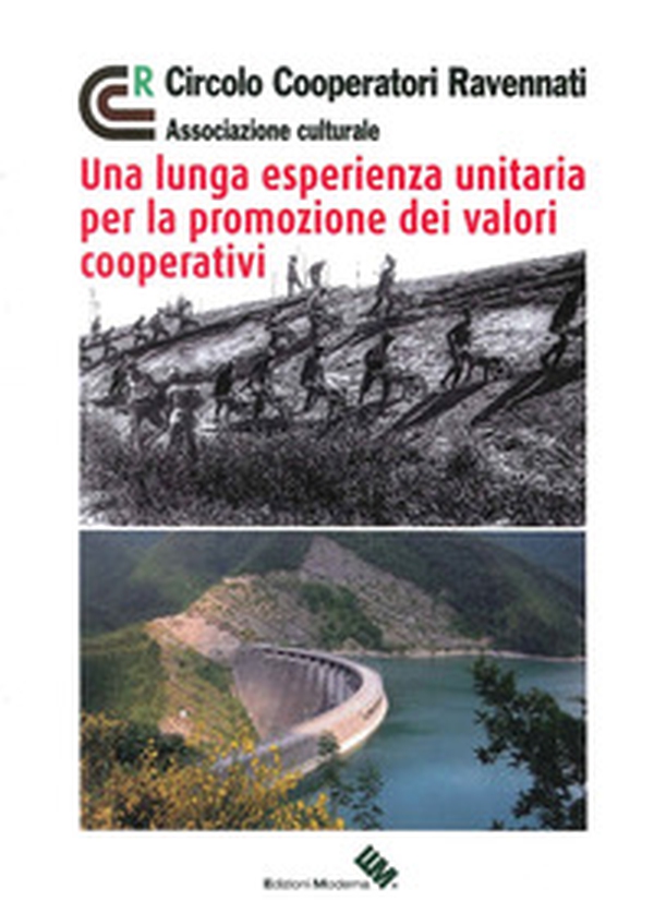 Una lunga esperienza unitaria per la promozione dei valori cooperativi - Librerie.coop Una lunga esperienza unitaria per la promozione dei valori cooperativi - Librerie.coop