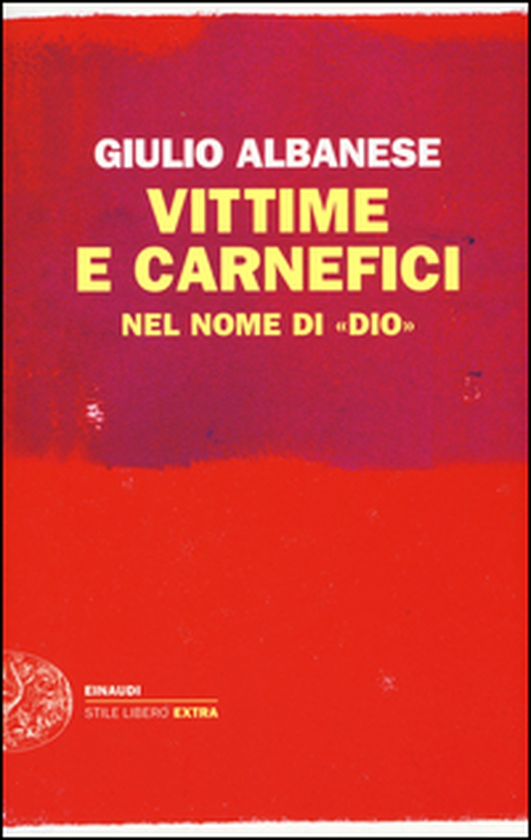 Vittime e carnefici nel nome di «Dio» - Librerie.coop Vittime e carnefici nel nome di «Dio» - Librerie.coop