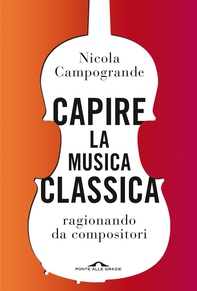 Capire la musica classica - Librerie.coop