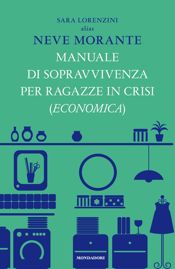 Manuale di sopravvivenza per ragazze in crisi (economica) - Librerie.coop Manuale di sopravvivenza per ragazze in crisi (economica) - Librerie.coop