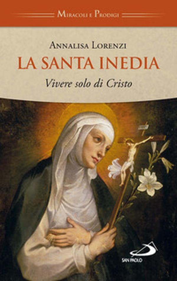 La santa inedia. Vivere solo di Cristo - Librerie.coop La santa inedia. Vivere solo di Cristo - Librerie.coop