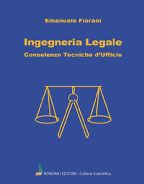 Ingegneria legale. Consulenze tecniche d'ufficio - Librerie.coop Ingegneria legale. Consulenze tecniche d'ufficio - Librerie.coop