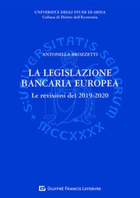 La legislazione bancaria europea. Le revisioni del 2019-2020 - Librerie.coop