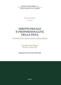 Diritto penale e proporzionalità della pena. Fra diritto civile, diritto canonico e diritto vaticano - Librerie.coop