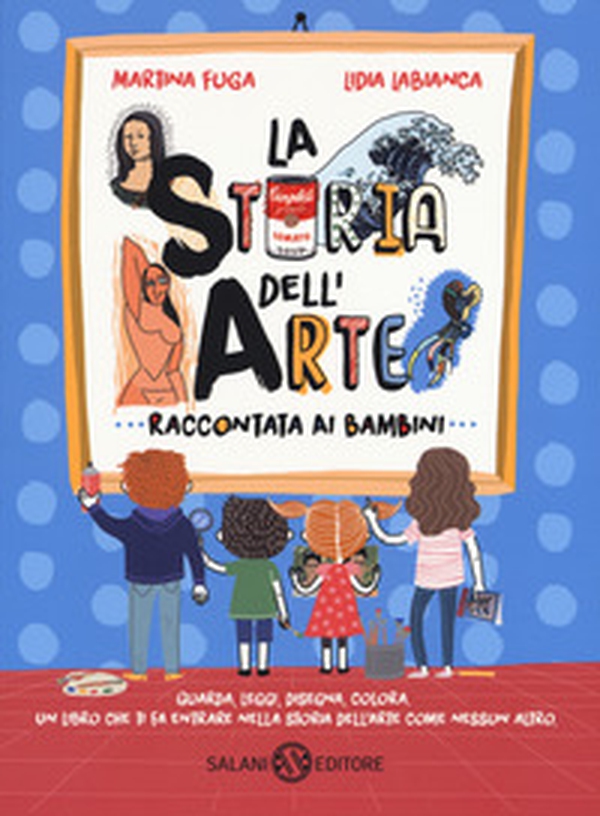 La storia dell'arte raccontata ai bambini - Librerie.coop La storia dell'arte raccontata ai bambini - Librerie.coop