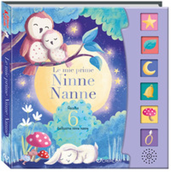 Le mie prime ninne nanne. Schiaccia e ascolta - Librerie.coop