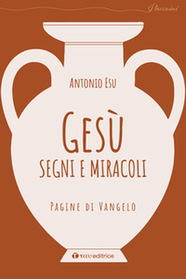 Gesù, segni e miracoli. Pagine di Vangelo - Librerie.coop Gesù, segni e miracoli. Pagine di Vangelo - Librerie.coop