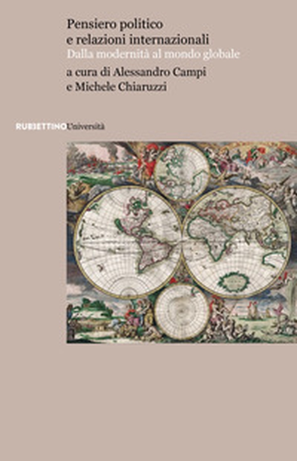 Pensiero politico e relazioni internazionali. Dalla modernità al mondo globale - Librerie.coop