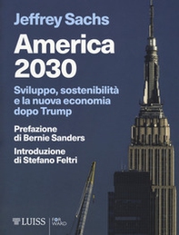 America 2030. Sviluppo, sostenibilità e la nuova economia dopo Trump - Librerie.coop