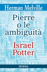 Pierre o le ambiguità-Israel Potter - Librerie.coop