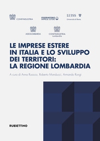Le imprese estere in Italia e lo sviluppo dei territori: la regione Lombardia - Librerie.coop