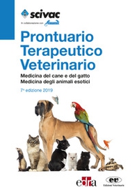 Prontuario terapeutico veterinario. Medicina del cane e del gatto. Medicina degli animali esotici - Librerie.coop