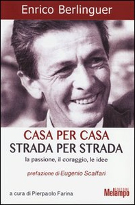 Casa per casa, strada per strada. La passione, il coraggio, le idee - Librerie.coop