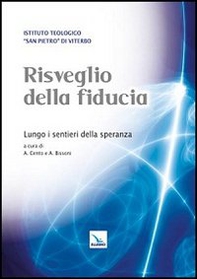 Risveglio della fiducia. Lungo i sentieri della speranza - Librerie.coop