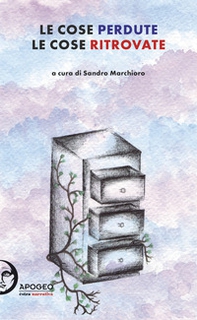 Le cose perdute le cose ritrovate - Librerie.coop Le cose perdute le cose ritrovate - Librerie.coop