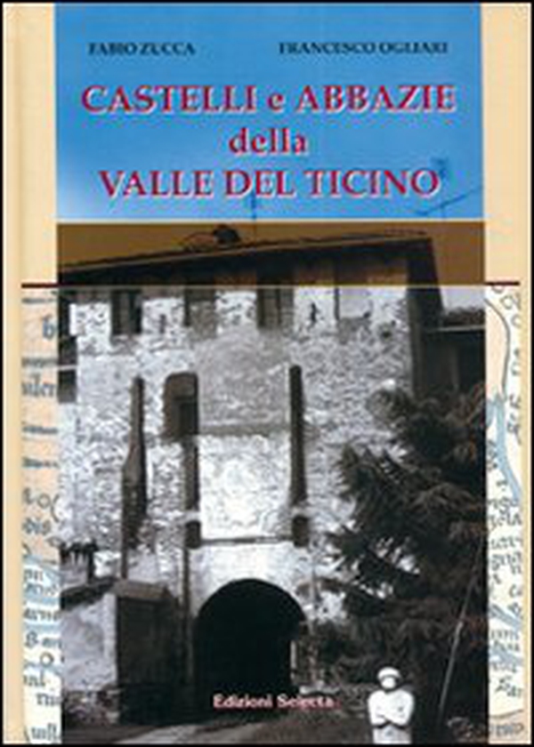 Castelli e abbazie della valle del Ticino - Librerie.coop Castelli e abbazie della valle del Ticino - Librerie.coop