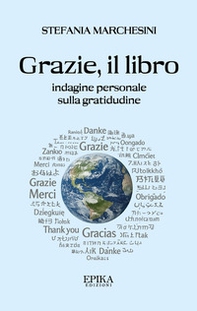Grazie, il libro. Indagine personale sulla gratitudine - Librerie.coop