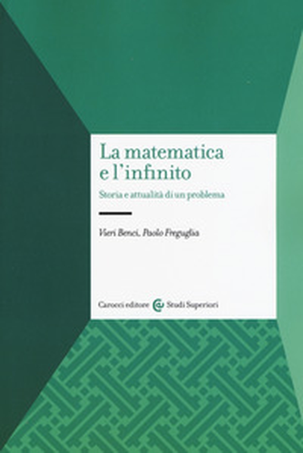 La matematica e l'infinito. Storia e attualità di un problema - Librerie.coop La matematica e l'infinito. Storia e attualità di un problema - Librerie.coop