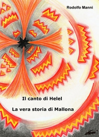 Il canto di Helel. La vera storia di Mallona - Librerie.coop