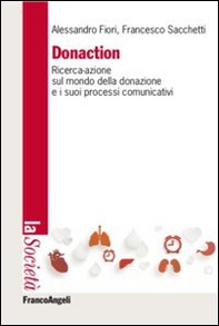 Donaction. Ricerca-azione sul mondo della donazione e sui processi comunicativi - Librerie.coop