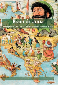 Brani di Storia. Immagini dell'Unità d'Italia dalle Biblioteche Pubbliche Statali - Librerie.coop Brani di Storia. Immagini dell'Unità d'Italia dalle Biblioteche Pubbliche Statali - Librerie.coop