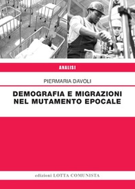 Demografia e migrazioni nel mutamento epocale - Librerie.coop Demografia e migrazioni nel mutamento epocale - Librerie.coop