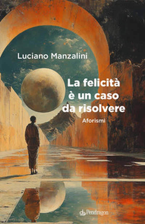La felicità è un caso da risolvere - Librerie.coop La felicità è un caso da risolvere - Librerie.coop